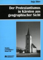Der Protestantismus in Kärnten aus geographischer Sicht