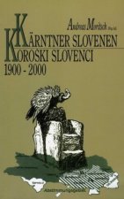 Kärntner Slovenen 1900-2000 /Koroski Slovenci