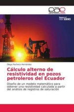 Calculo alterno de resistividad en pozos petroleros del Ecuador