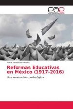 Reformas Educativas en Mexico (1917-2016)
