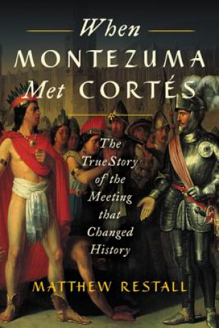 When Montezuma Met Cortes