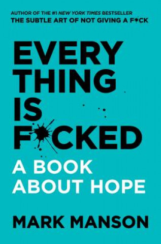 Everything Is F*cked (Mark Manson)(Twarda)