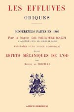 Les Effluves Odiques. Notice historique sur les effets mecaniques de l'Od