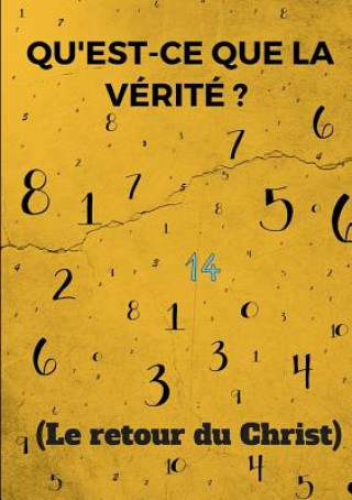 Qu'est-ce que la verite ? (Le retour du Christ)