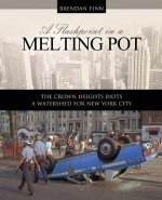 Flashpoint in a Melting Pot: The Crown Heights Riots, A Watershed for New York City