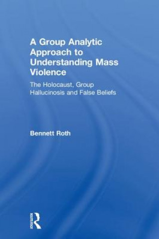 Group Analytic Approach to Understanding Mass Violence