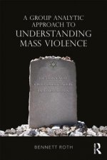 Group Analytic Approach to Understanding Mass Violence