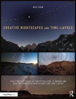 Creative Nightscapes and Time-Lapses