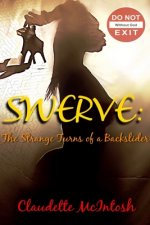 SWERVE: The Strange Turns of a Backslider
