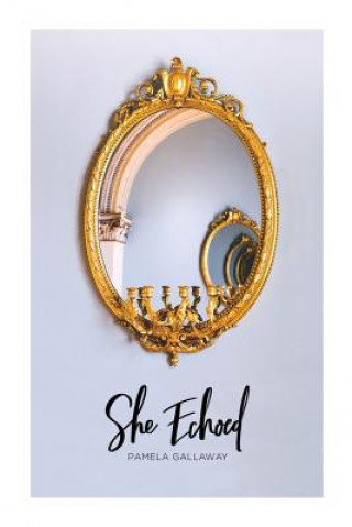 She Echoed