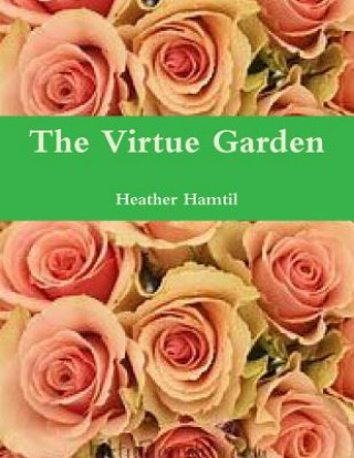 Virtue Garden