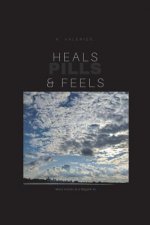 Heals, Feels & Pills