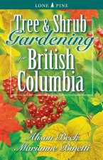 Tree and Shrub Gardening for British Columbia