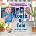 Tooth Be Told