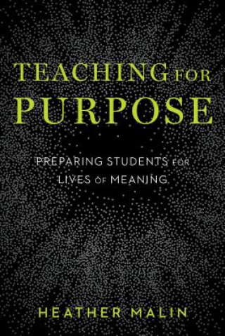 Teaching for Purpose