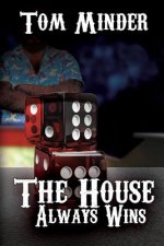House Always Wins