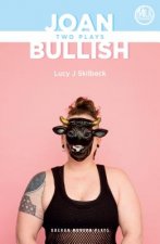 Joan & Bullish: Two Plays