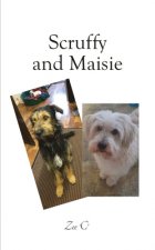 Scruffy and Maisie