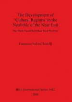 Development of Cultural Regions in the Neolithic of the Near East