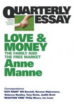 Love And Money: The Family And The Free Market: Quarterly Essay 29