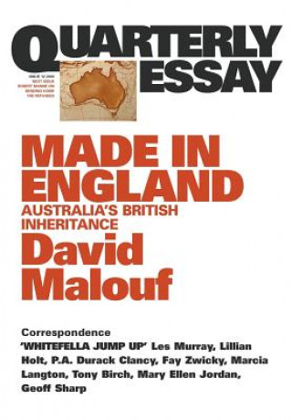 Made In England: Australia's British Inheritance: QuarterlyEssay 12