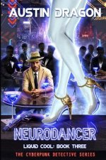 NeuroDancer (Liquid Cool, Book 3)