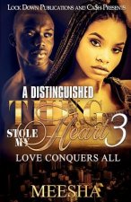 Distinguished Thug Stole My Heart 3