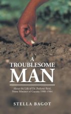 Troublesome Man