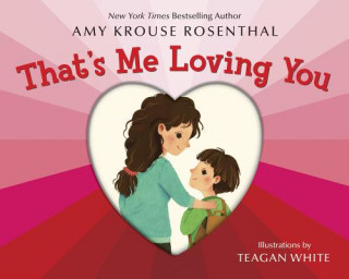 That's Me Loving You (Amy Krouse Rosenthal,Teagan White)(Leporelo)