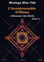 L'Incontournable d'Ekima - l'Honneur Des Morts