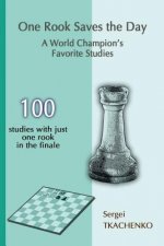 One Rook Saves the Day: A World Champion's Favorite Studies