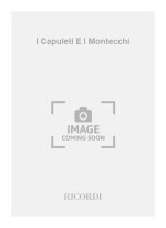 I CAPULETI E I MONTECCHI