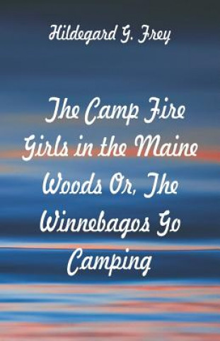 Camp Fire Girls in the Maine Woods