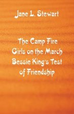 Camp Fire Girls on the March Bessie King's Test of Friendship