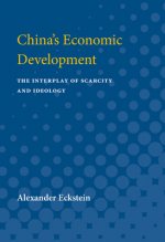 China's Economic Development: The Interplay of Scarcity and Ideology