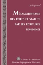 Metamorphoses des roles et statuts par les ecritures feminines