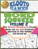 KLOOTO Games WORD SQUEEZE: Vol. 2: The Reverse WordSearch Puzzle
