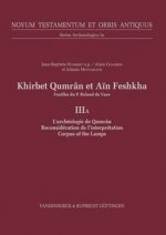 Khirbet Qumran et Ain Feshkha: Fouilles du P. Roland de Vaux