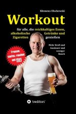 Workout für alle, die reichhaltiges Essen, alkoholische Getränke und Zigaretten genießen