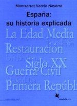 Espa?a: Su historia explicada