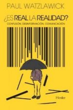 ?Es real la realidad? : confusión, desinformación, comunicación