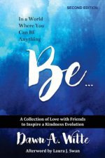 Be ...