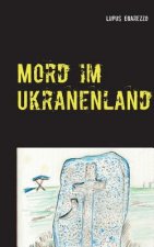 Mord im Ukranenland