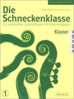 Die Schneckenklasse 1. Klavier