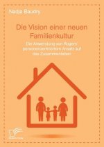 Vision einer neuen Familienkultur