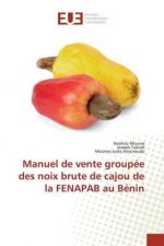 Manuel de vente groupée des noix brute de cajou de la FENAPAB au Bénin