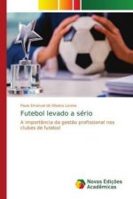 Futebol levado a serio