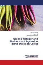 Use Bio-fertilizer and Bioinoculant Against a-biotic Stress on Carrot