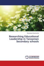 Researching Educational Leadership in Tanzanian Secondary schools