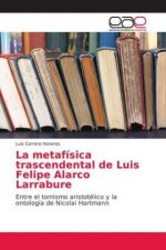 metafisica trascendental de Luis Felipe Alarco Larrabure